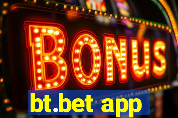 bt.bet app